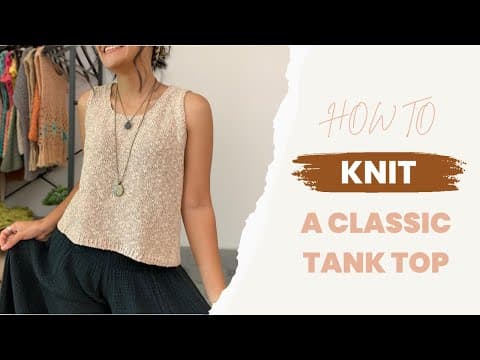 Modern Knitted Tank Top // Learn How to Knit a Top - Free Knitting Pattern