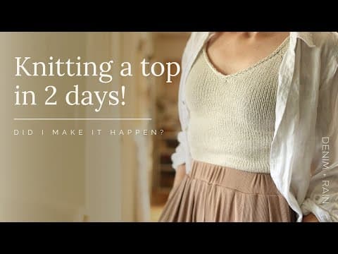 Knitting a Tank Top in 2 Days | Did I Make it Happen?! | Knitting Vlog | Modified Knit Pattern