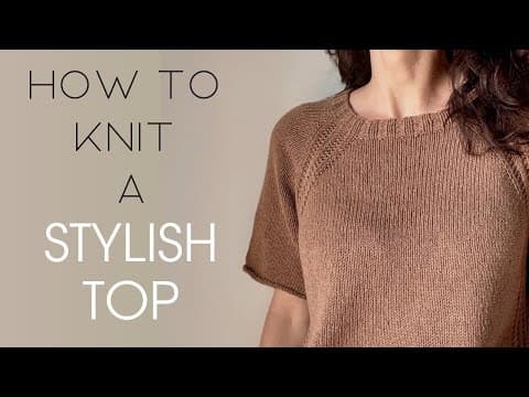 Knit a Top You’ll Actually Wear All Summer (for beginners) 🌻