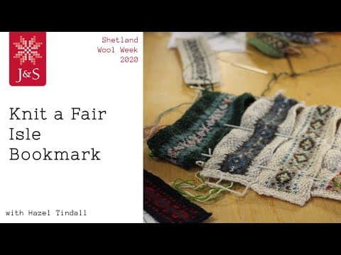 Jamieson &amp; Smith - Knitting a Fair Isle Bookmark with Hazel Tindall