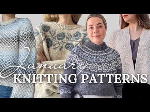 New January Knitting Patterns ❄️ Cold Weather Knits Inspiration