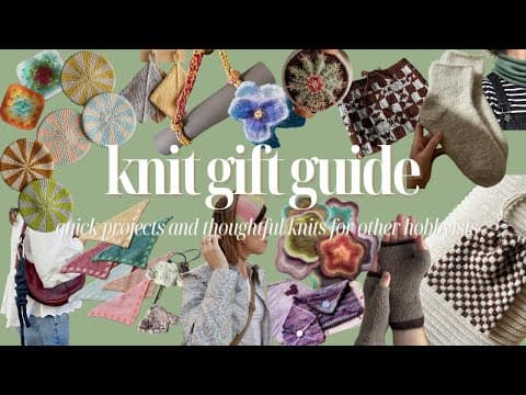 knit gift guide | quick knits for anyone on your list + thought knits for other hobbyists :)