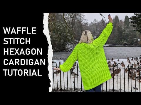 Waffle stitch hexagon cardigan - full tutorial!